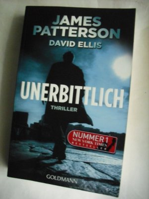 gebrauchtes Buch – Patterson, James; Ellis – Unerbittlich