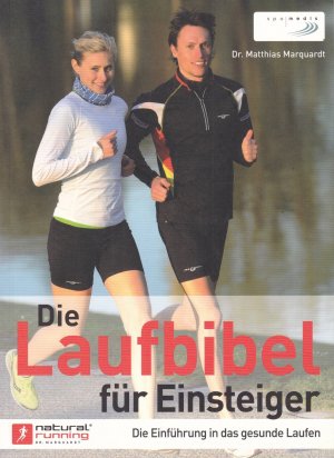 gebrauchtes Buch – Matthias Marquardt – Die Laufbibel für Einsteiger - Die Einführung in das gesunde Laufen