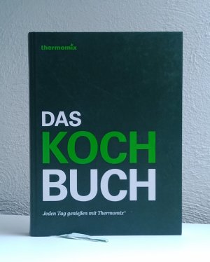 Das Kochbuch - Jeden Tag genießen mit Thermomix