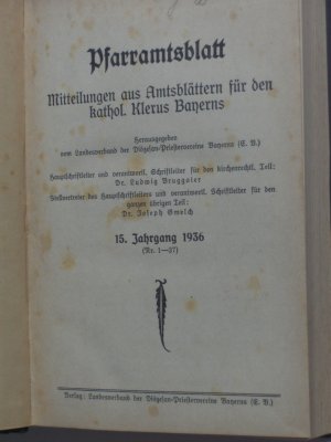 Pfarramtsblatt. Mitteilungen aus Amtsblättern für den kath. Klerus Bayern 9. Jahrgang 1930 Nr. 1-24 392 Seiten 10. Jahrgang 1931 Nr. 1-28 632 Seiten 11 […]