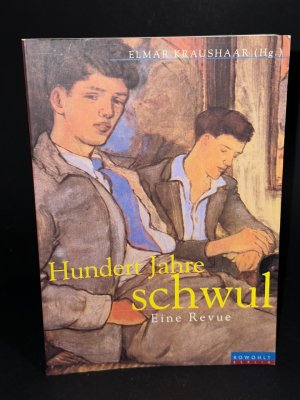 Hundert Jahre schwul: Eine Revue