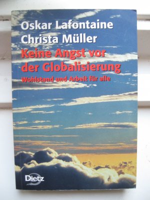 gebrauchtes Buch – Lafontaine, Oskar; Müller – Keine Angst vor der Globalisierung