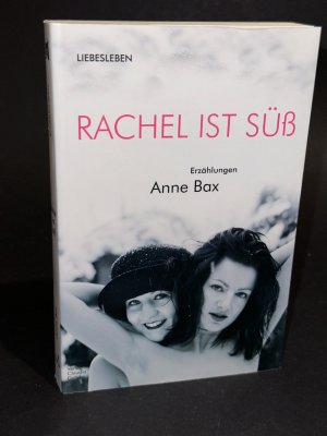 gebrauchtes Buch – Anne Bax – Rachel ist süß: Erzählungen