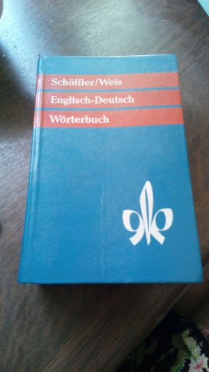 gebrauchtes Buch – Prof. Dr – SCHÖFFLER-WEIS WÖRTERBUCH DER ENGLISCHEN UND DEUTSCHEN SPRACHE I. ENGLISCH - DEUTSCH.