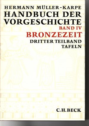 Handbuch der Vorgeschichte Band IV: Bronzezeit (Dritter Teilband Tafeln)