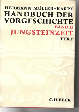 antiquarisches Buch – Hermann Müller-Karpe – Handbuch der Vorgeschichte. Zweiter Band: Jungsteinzeit. Band 1: Textbuch. / Band 2 : Tafeln