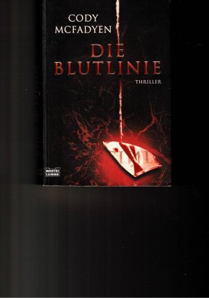 gebrauchtes Buch – Cody Mcfadyen – Die Blutlinie