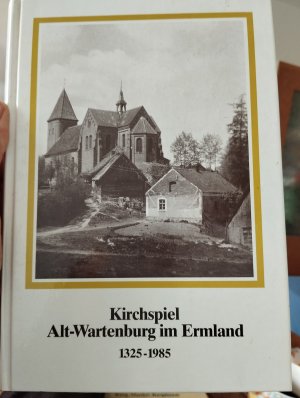 Kirchspiel Alt-Wartenburg im Ermland mit Jadden - Tengutten - Tollack 1325 - 1985