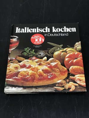 gebrauchtes Buch – Bernd Neuner-Duttenhöfer – Italienisch Kochen in Deutschland