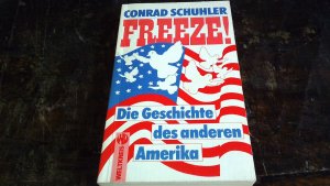 Freeze! - Die Geschichte d. anderen Amerika