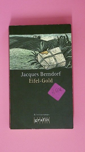 gebrauchtes Buch – Jacques Berndorf – EIFEL-GOLD. Kriminalroman