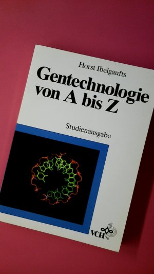 gebrauchtes Buch – Horst Ibelgaufts – GENTECHNOLOGIE VON A BIS Z.