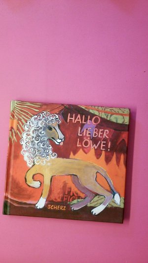 gebrauchtes Buch – Rosina Wachtmeister – HALLO LIEBER LÖWE.