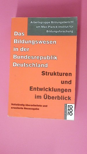 gebrauchtes Buch – Baumert, Jürgen; Max-Planck-Institut für Bildungsforschung – DAS BILDUNGSWESEN IN DER BUNDESREPUBLIK DEUTSCHLAND. Strukturen und Entwicklungen im Überblick