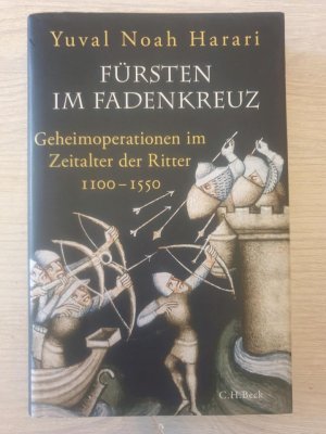 gebrauchtes Buch – Harari, Yuval Noah – Fürsten im Fadenkreuz - Geheimoperationen zur Zeit der Ritter 1100 - 1550