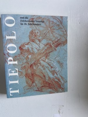 gebrauchtes Buch – Höpper, Corinna; Westfehling, Uwe – Tiepolo und die Zeichenkunst Venedigs im 18. Jahrhundert