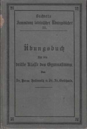 Lateinisches Übungsbuch für die dritte Klasse des Gymnasiums