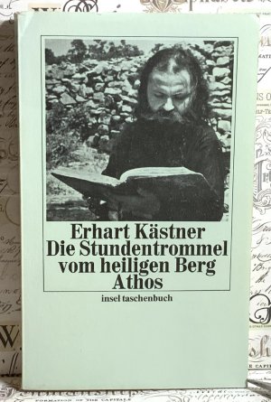 gebrauchtes Buch – Erhart Kästner – Die Stundentrommel vom heiligen Berg Athos. .