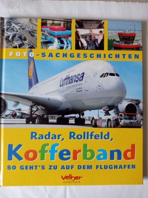 gebrauchtes Buch – Ulrike Berger – Radar, Rollfeld, Kofferband - So geht's zu auf dem Flughafen