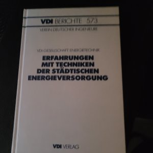 Erfahrungen mit Techniken der städtischen Energieversorgung - Tagung Stuttgart, 25. und 26. September 1985