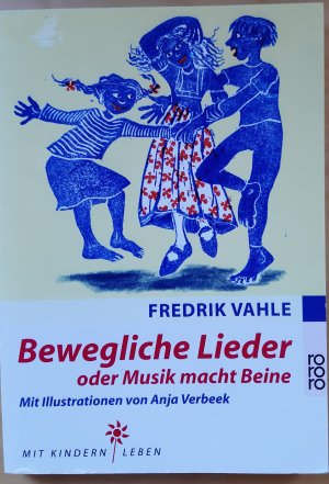 gebrauchtes Buch – Fredrik Vahle – Bewegliche Lieder oder Musik macht Beine