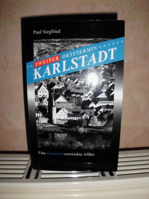 gebrauchtes Buch – Paul Siegfried – Zweiter Ortstermin Karlstadt