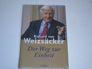 gebrauchtes Buch – Weizsäcker, Richard von – Der Weg zur Einheit.