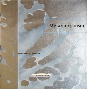 Metamorphosen - Ressourcen neu bewerten. Mit CD-ROM