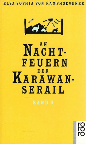 gebrauchtes Buch – Kamphoevener, Elsa Sophia von – An Nachtfeuern der Karawan-Serail - Band 3