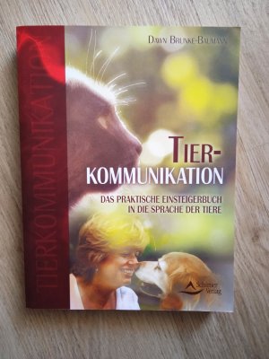 Tierkommunikation - Das praktische Einsteigerbuch in die Sprache der Tiere