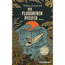 gebrauchtes Buch – Tobias Friedrich – Der Flussregenpfeifer - Roman gebrauchtes Buch – Tobias Friedrich – Der Flussregenpfeifer - Roman