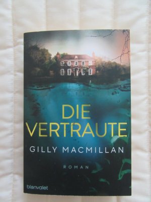 gebrauchtes Buch – Gilly Macmillan – Die Vertraute - Roman