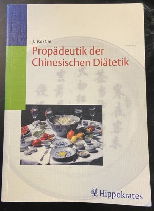 Propädeutik der Chinesischen Diätetik