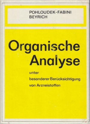 Die organische Analyse unter besonderer Berücksichtigung von Arzneistoffen