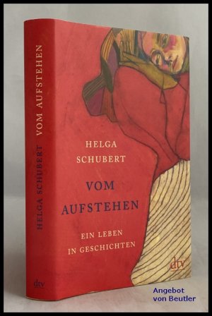 gebrauchtes Buch – Helga Schubert – Vom Aufstehen., Ein Leben in Geschichten.