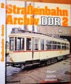 gebrauchtes Buch – Bauer, Gerhard  – Straßenbahn-Archiv DDR 2 Raum Görlitz - Dresden