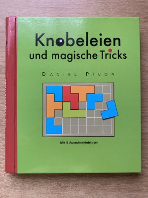 Knobeleien und magische Tricks - [mit 8 Ausschneidebildern]