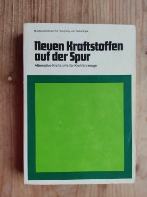 Neuen Kraftstoffen auf der Spur - alternative Kraftstoffe für Kraftfahrzeuge