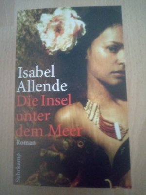 gebrauchtes Buch – Isabel Allende – Die Insel unter dem Meer - Roman