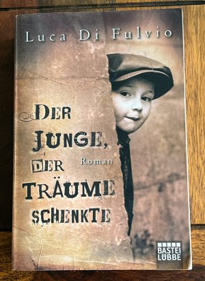 gebrauchtes Buch – Fulvio, Luca Di – Der Junge, der Träume schenkte