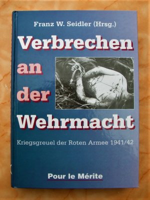 gebrauchtes Buch – Seidler, Franz W – Verbrechen an der Wehrmacht