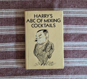 gebrauchtes Buch – Harry Macelhone – Harry's ABC of Mixing Cocktails 275 Famous Cocktails - Reprint of the 1919 Edition