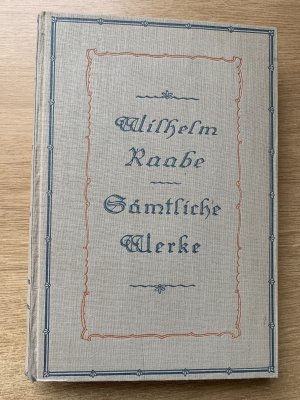 antiquarisches Buch – Wilhelm Raabe – Sämtliche Werke erste Serie Band 6: Drei Federn, der Regenbogen (sieben Erzählungen)