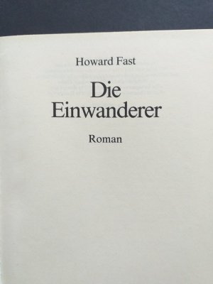 gebrauchtes Buch – Howard Fast – 1 gebundenes Buch: " Die Einwanderer " Roman ( Deutscher Bücherbund, 1979)