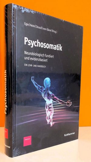 Psychosomatik - neurobiologisch fundiert und evidenzbasiert - Ein Lehr- und Handbuch