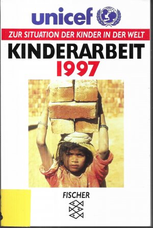 gebrauchtes Buch – Unicef  – Zur Situation der Kinder in der Welt / Kinderarbeit / 1997