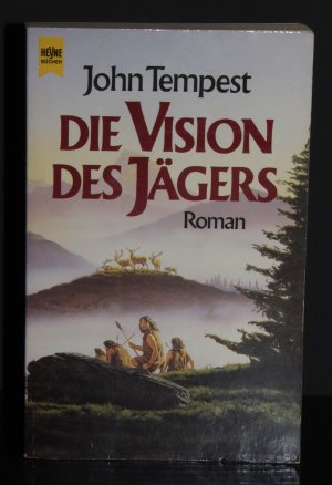 Die Vision des Jägers