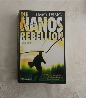 gebrauchtes Buch – Timo Leibig – Die Nanos-Rebellion, Thriller