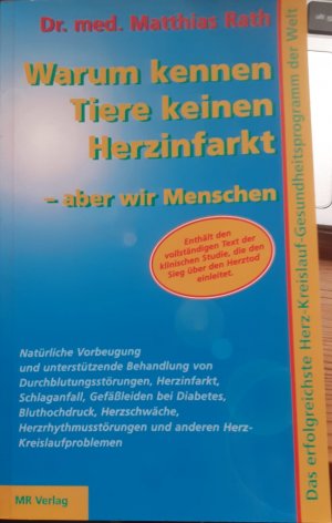 gebrauchtes Buch – Dr. med Matthias Rath – Warum kennen Tiere keinen Herzinfarkt - aber wir Menschen