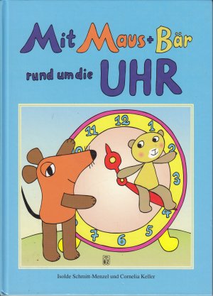 Mit Maus + Bär rund um die Uhr